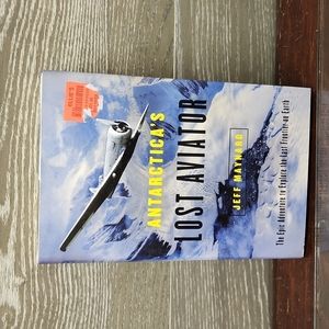 Antarctica lost aviator the epic adventure to express the last frontier on earth